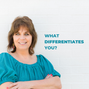 What Differentiates You?